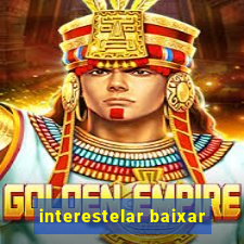 interestelar baixar